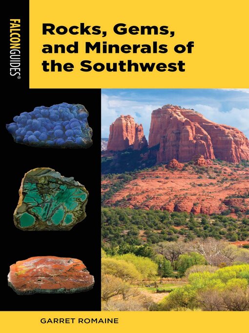 Title details for Rocks, Gems, and Minerals of the Southwest by Garret Romaine - Available